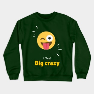 Big Crazy Emoji T-shirt Crewneck Sweatshirt